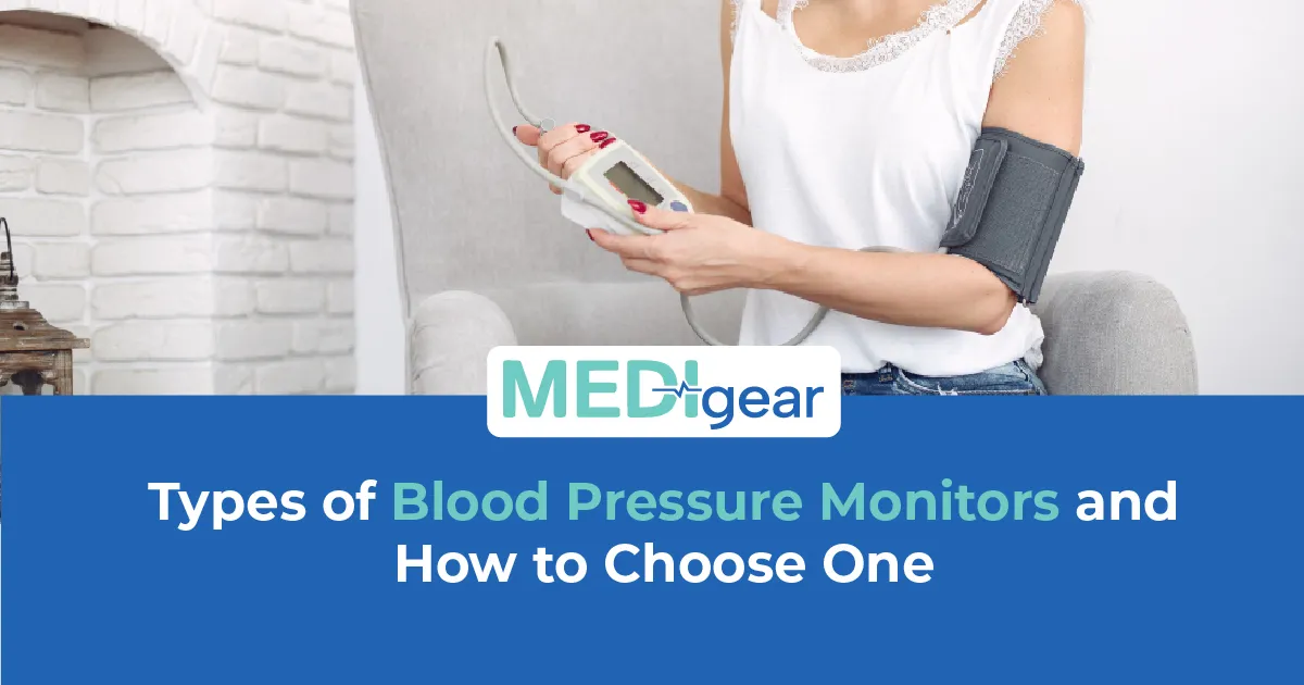 Types of Blood Pressure Monitors and How to Choose One