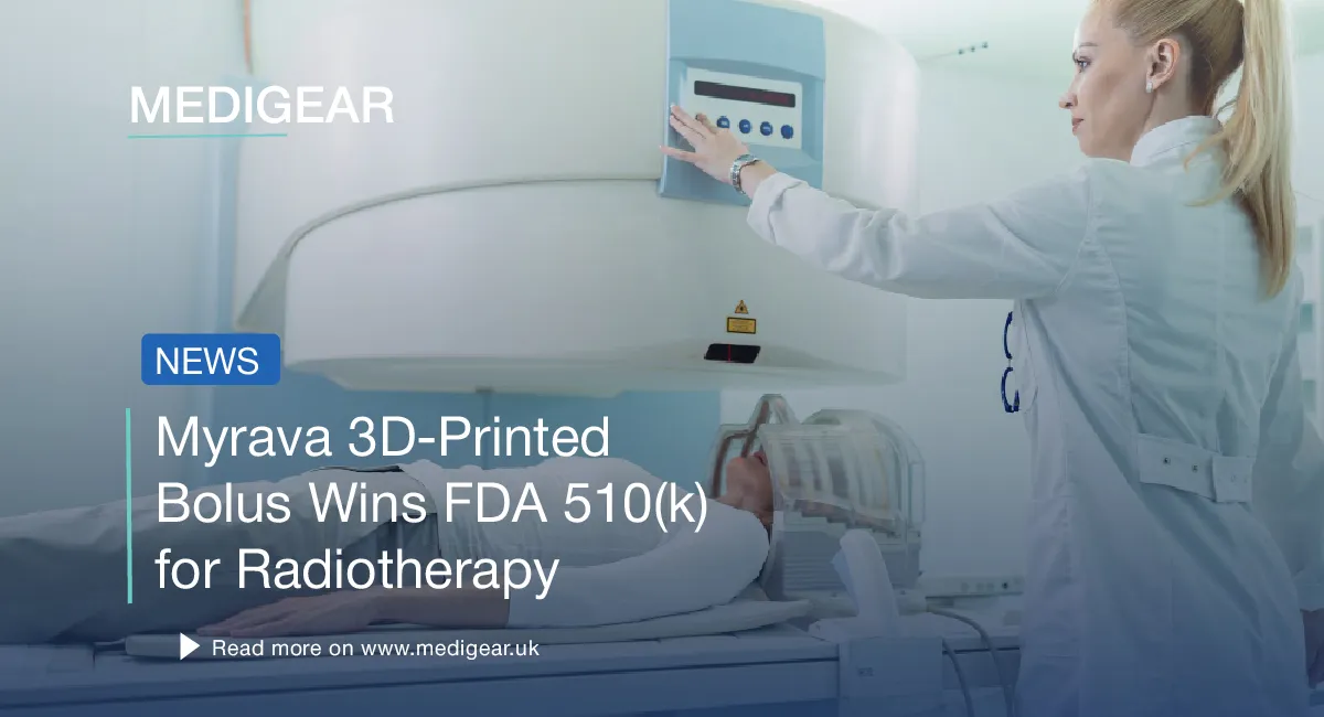 Myrava 3D-Printed Bolus Radiotherapy FDA 2026